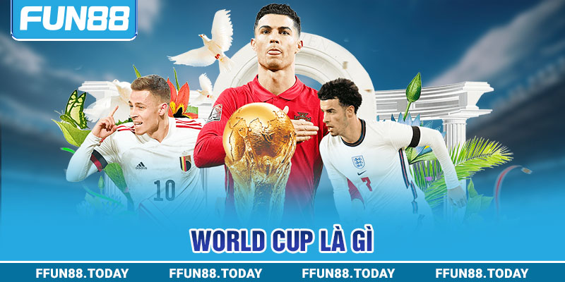 1-world-cup-la-gi