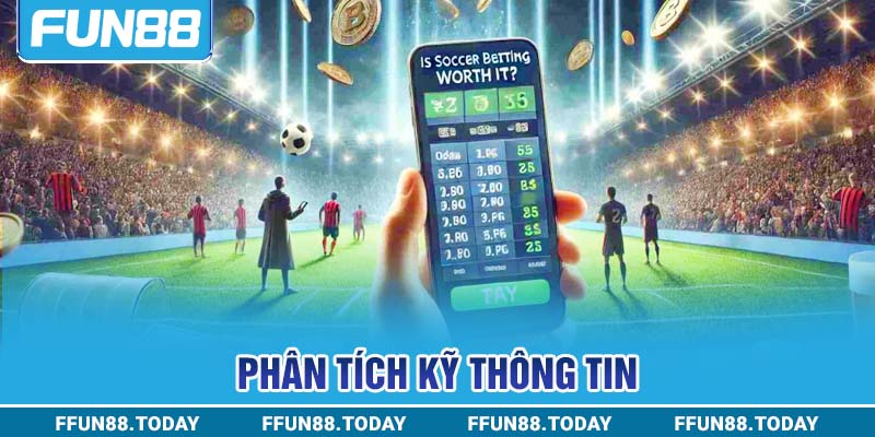 Phân tích kỹ thông tin